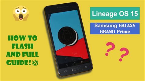 How To Install Lineage OS On Samsung Galaxy Grand Prime  .